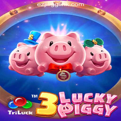 Explore the Thrills of 3LUCKYPIGGY at EZJILI.GG Online Casino Philippines