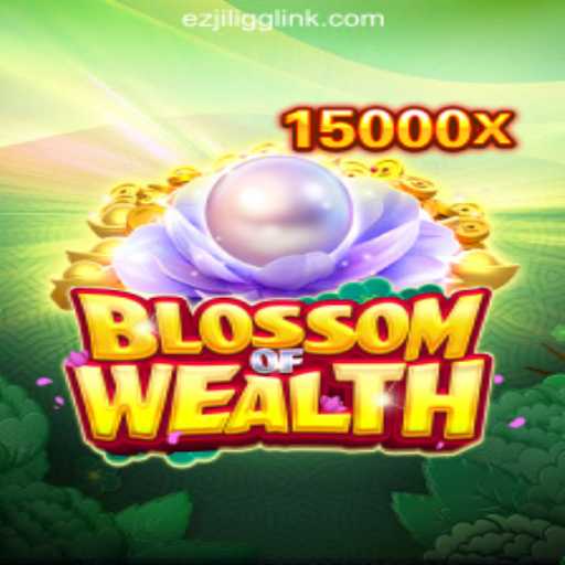 Discover the Thrilling World of BlossomofWealth at EZJILI.GG Online Casino Philippines
