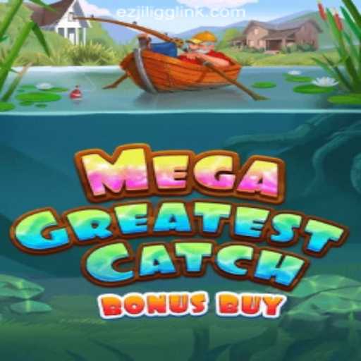 Dive into the Excitement of MegaGreatestCatchBonusBuy at EZJILI.GG Online Casino Philippines