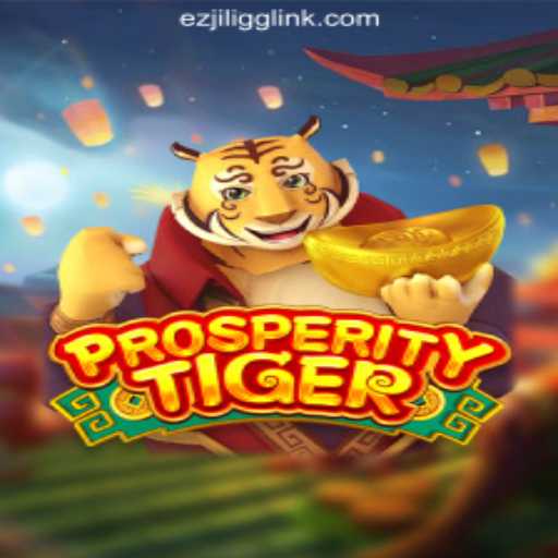 Discover the Thrilling World of ProsperityTiger at EZJILI.GG Online Casino Philippines