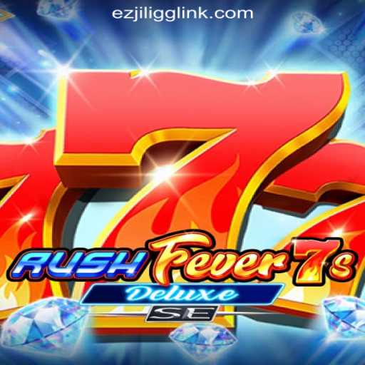 Discover the Excitement of RushFever7sDeluxeSE at EZJILI.GG Online Casino Philippines